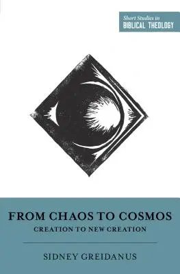 Dal Caos al Cosmo: Dalla creazione alla nuova creazione - From Chaos to Cosmos: Creation to New Creation