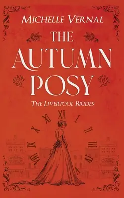 The Autumn Posy, Libro 1, Le spose di Liverpool - The Autumn Posy, Book 1, The Liverpool Brides