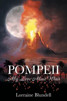 Pompei: Il mio amore deve aspettare - Pompeii: My Love Must Wait