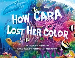 Come Cara ha perso il suo colore - How Cara Lost Her Color