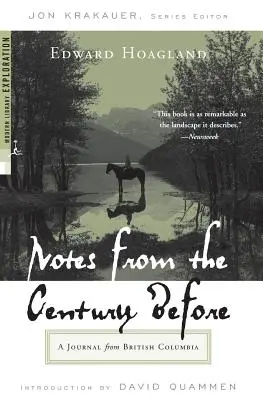 Note dal secolo precedente: Un diario dalla Columbia Britannica - Notes from the Century Before: A Journal from British Columbia