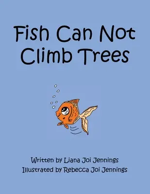 I pesci non possono arrampicarsi sugli alberi - Fish Can Not Climb Trees