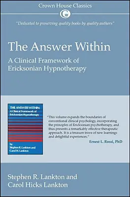 La risposta interiore: Un quadro clinico dell'ipnoterapia Ericksoniana - The Answer Within: A Clinical Framework of Ericksonian Hypnotherapy