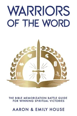 Guerrieri della Parola: La guida alla memorizzazione della Bibbia per vincere le vittorie spirituali - Warriors of the Word: The Bible Memorization Battle Guide for Winning Spiritual Victories
