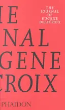 Il diario di Eugene Delacroix - The Journal of Eugene Delacroix