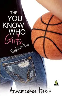 Le ragazze di You Know Who: Il primo anno - The You Know Who Girls: Freshman Year