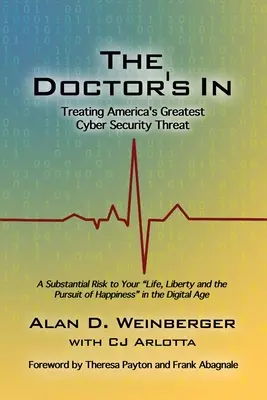 Il dottore è arrivato: Curare la più grande minaccia alla sicurezza informatica dell'America - The Doctor's In: Treating America's Greatest Cyber Security Threat
