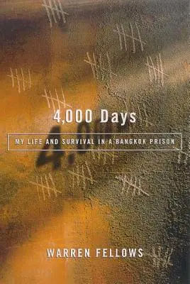 4.000 giorni: La mia vita e la mia sopravvivenza in una prigione di Bangkok - 4,000 Days: My Life and Survival in a Bangkok Prison