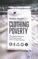 La povertà dell'abbigliamento: Il mondo nascosto della moda veloce e degli abiti di seconda mano - Clothing Poverty: The Hidden World of Fast Fashion and Second-Hand Clothes