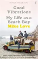 Good Vibrations - La mia vita da beach boy - Good Vibrations - My Life as a Beach Boy
