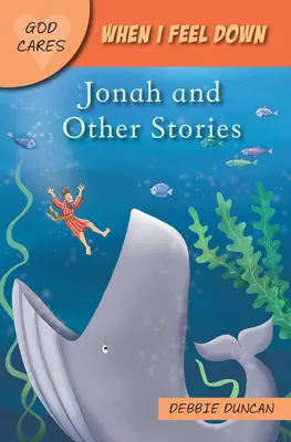 Quando mi sento giù: Giona e altre storie - When I Feel Down: Jonah and Other Stories