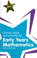 Giochi, idee e attività per la matematica dei primi anni di vita - Games, Ideas and Activities for Early Years Mathematics