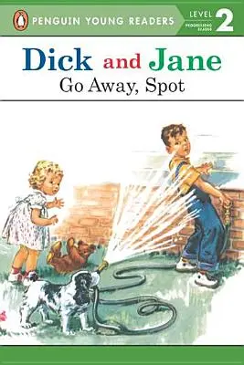 Dick e Jane: Vai via, Macchia - Dick and Jane: Go Away, Spot