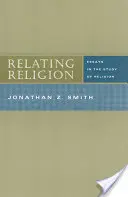 Relating Religion: Saggi sullo studio della religione - Relating Religion: Essays in the Study of Religion