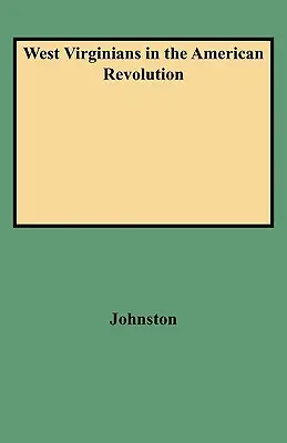 La Virginia Occidentale nella Rivoluzione Americana - West Virginians in the American Revolution
