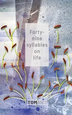 49 sillabe sulla vita - 49 Syllables on Life