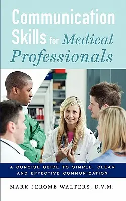Abilità comunicative per i professionisti del settore medico - Communication Skills for Medical Professionals