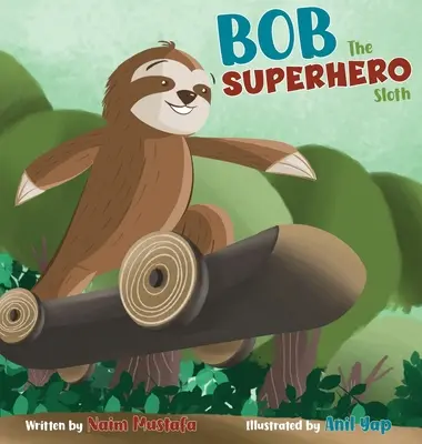 Bob il supereroe bradipo - Bob the Superhero Sloth