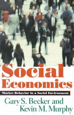 Economia sociale: Comportamento del mercato in un ambiente sociale - Social Economics: Market Behavior in a Social Environment