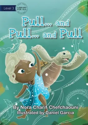 Tirare e tirare e tirare - Pull And Pull And Pull