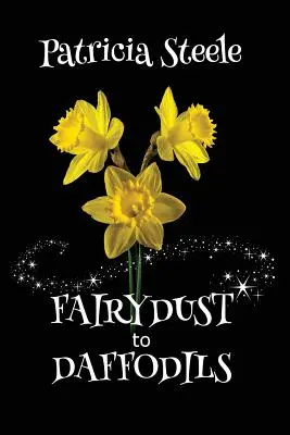 Polvere di fata e narcisi: Un libro di memorie: Una bambina con fibrosi cistica e le scelte di sua madre - Fairydust to Daffodils: A Memoir: A child with Cystic Fibrosis and her mother's choices
