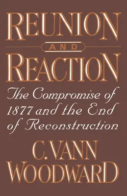 Riunione e reazione: Il compromesso del 1877 e la fine della Ricostruzione - Reunion and Reaction: The Compromise of 1877 and the End of Reconstruction