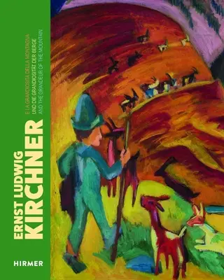 Ernst Ludwig Kirchner e la grandezza delle montagne: Opere dal Museo Kirchner di Davos - Ernst Ludwig Kirchner and the Grandeur of Mountains: Works from the Kirchner Museum, Davos