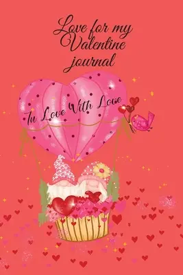 Diario dell'amore per il mio Valentino - Love for my Valentine journal