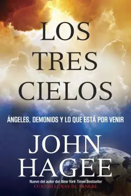 Los Tres Cielos: Angeli, Demoni e Lo Che Esta por Venir - Los Tres Cielos: Angeles, Demonios y Lo Que Esta por Venir