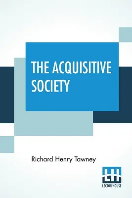 La società acquisitiva - The Acquisitive Society