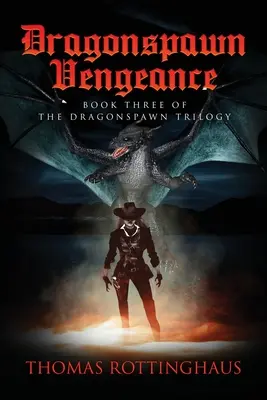 La vendetta dei dragoni: Libro III della trilogia di Dragonspawn - Dragonspawn Vengeance: Book III of the Dragonspawn Trilogy