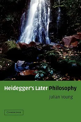 La filosofia successiva di Heidegger - Heidegger's Later Philosophy