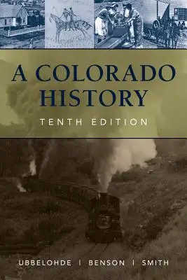 Una storia del Colorado, 10a edizione - A Colorado History, 10th Edition
