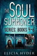 La serie dell'evocatore di anime: Libri 4-6 - The Soul Summoner Series: Books 4-6