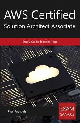 Guida allo studio e preparazione all'esame di AWS Certified Solution Architect Associate - AWS Certified Solution Architect Associate Study Guide & Exam Prep