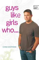Ai ragazzi piacciono le ragazze che... - Guys Like Girls Who . . .