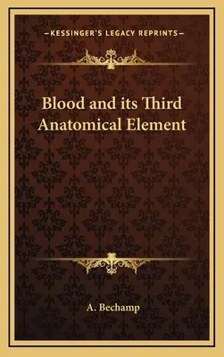 Il sangue e il suo terzo elemento anatomico - Blood and Its Third Anatomical Element