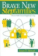 Nuove coraggiose famiglie adottive: Percorsi diversi verso la vita in stepfamily - Brave New Stepfamilies: Diverse Paths Toward Stepfamily Living