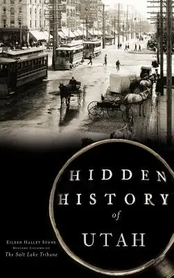 Storia nascosta dello Utah - Hidden History of Utah