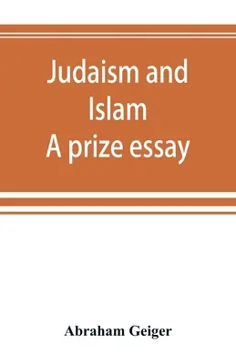 Ebraismo e Islam. Un saggio premio - Judaism and Islam. A prize essay