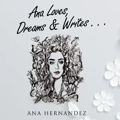 Ana ama, sogna e scrive - Ana Loves, Dreams and Writes