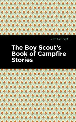 Il libro delle storie da campo dei boy scout - The Boy Scout's Book of Campfire Stories