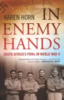 Nelle mani del nemico (I prigionieri di guerra del Sudafrica nella Seconda guerra mondiale) - In Enemy Hands (South Africa's POWs in World War II)