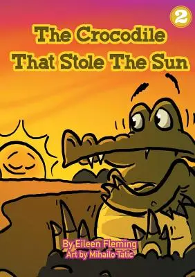 Il coccodrillo che rubò il sole - The Crocodile That Stole The Sun