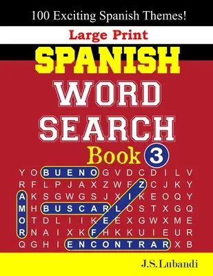 Libro di ricerca di parole in spagnolo a stampa grande; 3 - Large Print SPANISH WORD SEARCH Book; 3