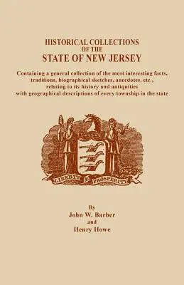 Raccolta storica dello Stato del New Jersey, contenente una raccolta generale dei fatti più interessanti, delle tradizioni e degli schizzi biografici. - A Historical Collections of the State of New Jersey, Containing a General Collection of the Most Interesting Facts, Traditions, Biographical Sketche