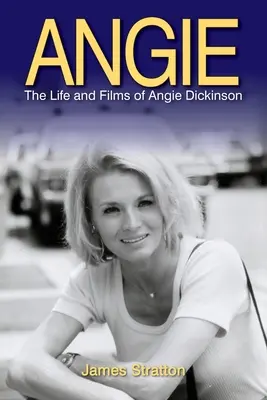 Angie: la vita e i film di Angie Dickinson - Angie: The Life and Films of Angie Dickinson