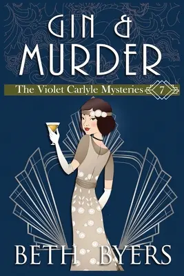 Gin e omicidio: Un mistero storico e accogliente di Violet Carlyle - Gin & Murder: A Violet Carlyle Cozy Historical Mystery