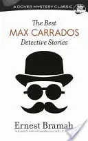 Le migliori storie di detective di Max Carrados - The Best Max Carrados Detective Stories