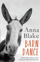 La danza della stalla: Nickers, brays, bleats, howls, and quacks: Racconti dalla mandria. - Barn Dance: Nickers, brays, bleats, howls, and quacks: Tales from the herd.